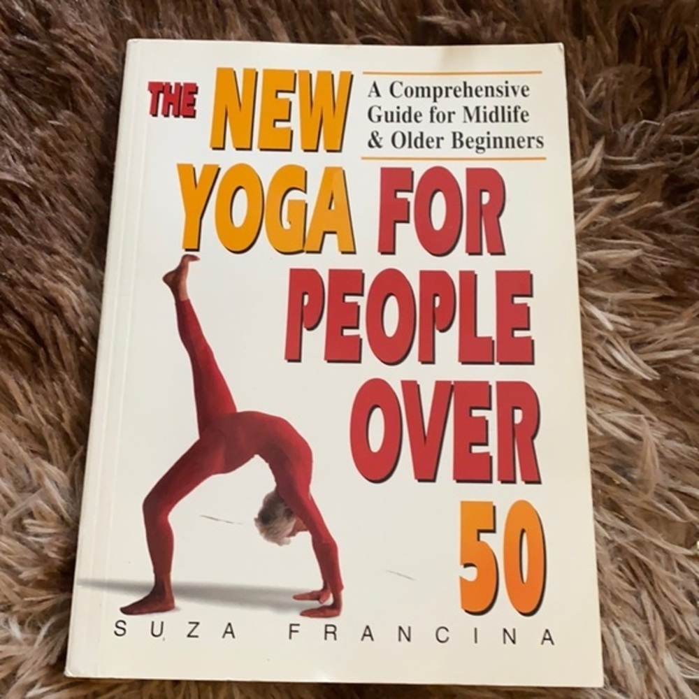 The New Yoga for People Over 50 Beginner Guide Book